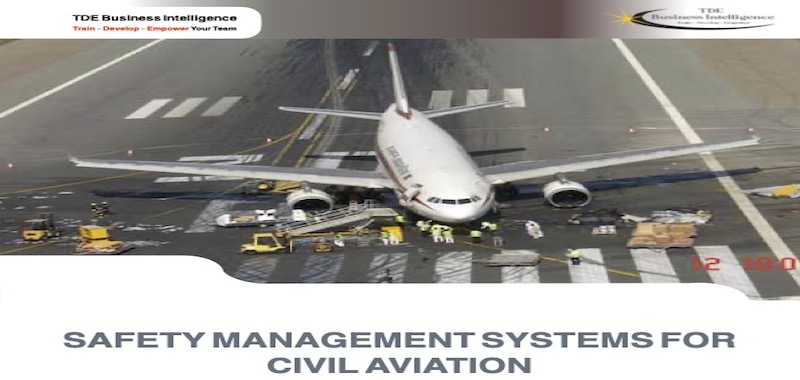 Safety Management Systems For Civil Aviation Tde Business Intelligence